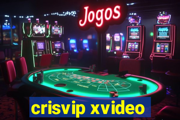 crisvip xvideo